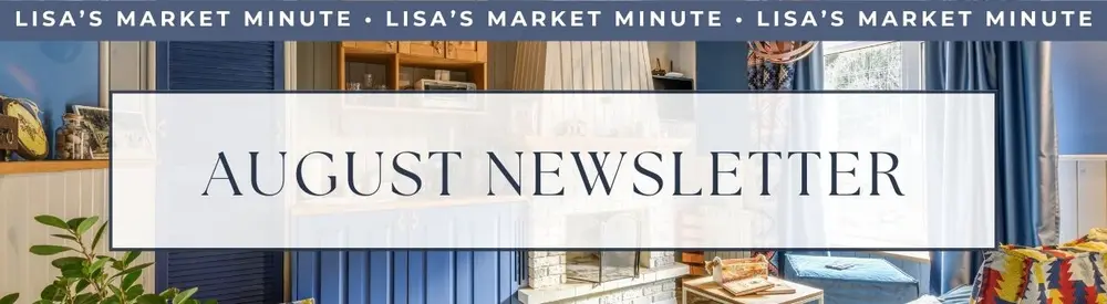 Lisa's Market Minute: August 2025